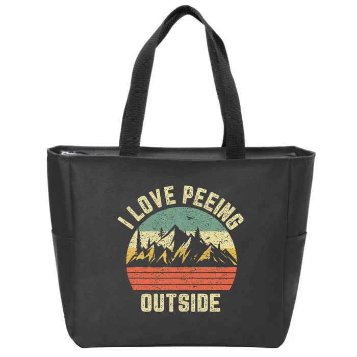 Funny Camping Hiking Outdoors I Love Peeing Outside Zip Tote Bag