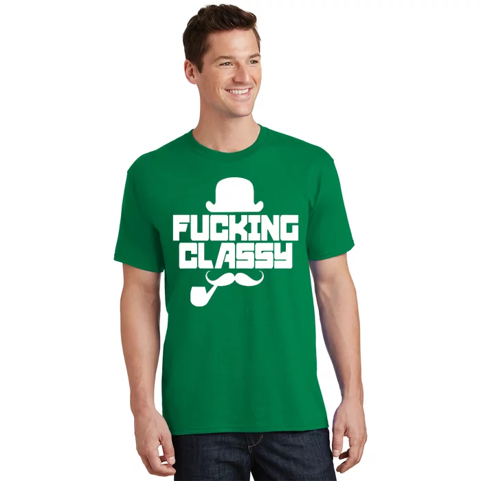 Fucking Classy Humor T-Shirt