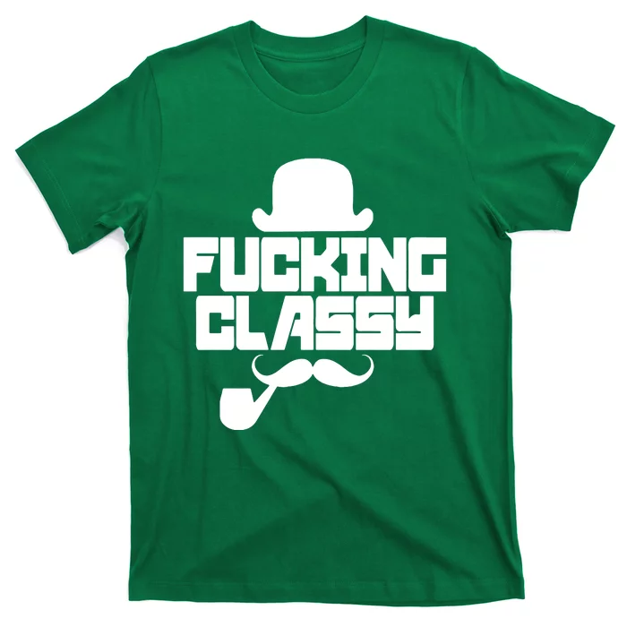 Fucking Classy Humor T-Shirt