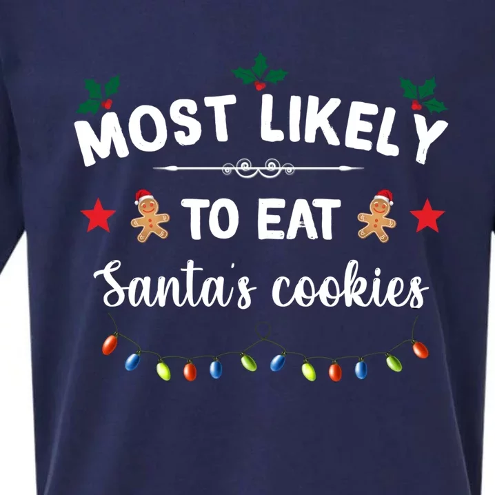 Funny Christmas Holiday Most Likely To Eat SantaS Cookies Meaningful Gift Sueded Cloud Jersey T-Shirt