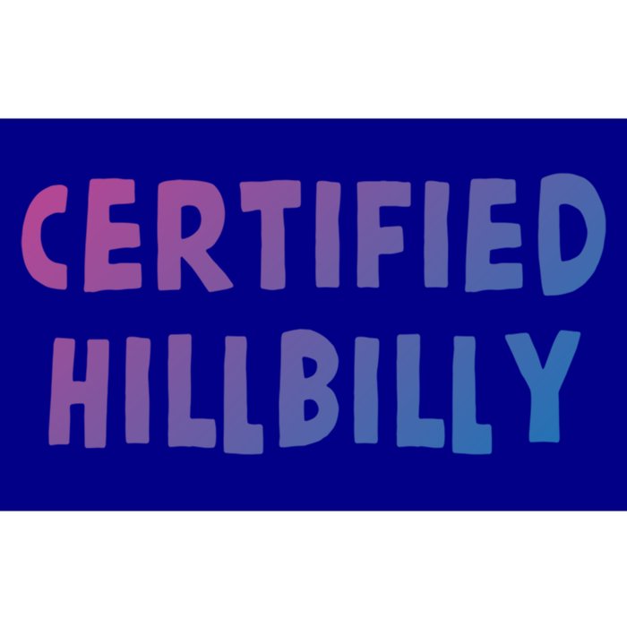 Funny Certified Hillbilly Bumpkin Cracker Rural Redneck Gift Bumper Sticker