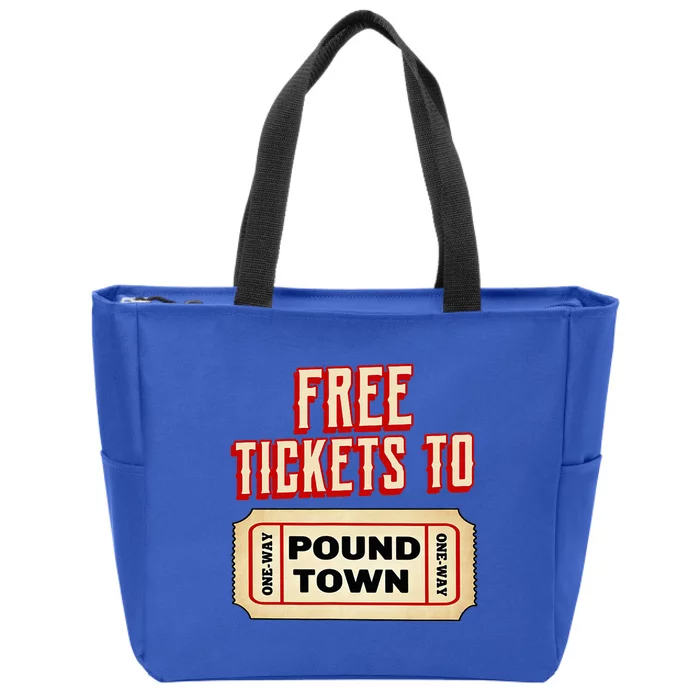 Funny College Humor Free Tickets To Pound Town Carnival Zip Tote Bag