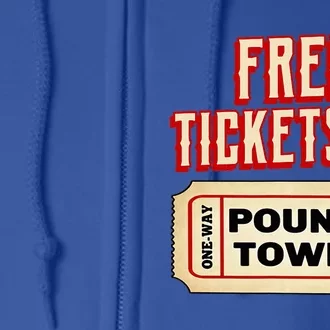 Funny College Humor Free Tickets To Pound Town Carnival Full Zip Hoodie