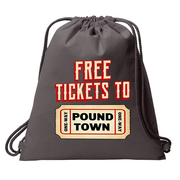 Funny College Humor Free Tickets To Pound Town Carnival Drawstring Bag