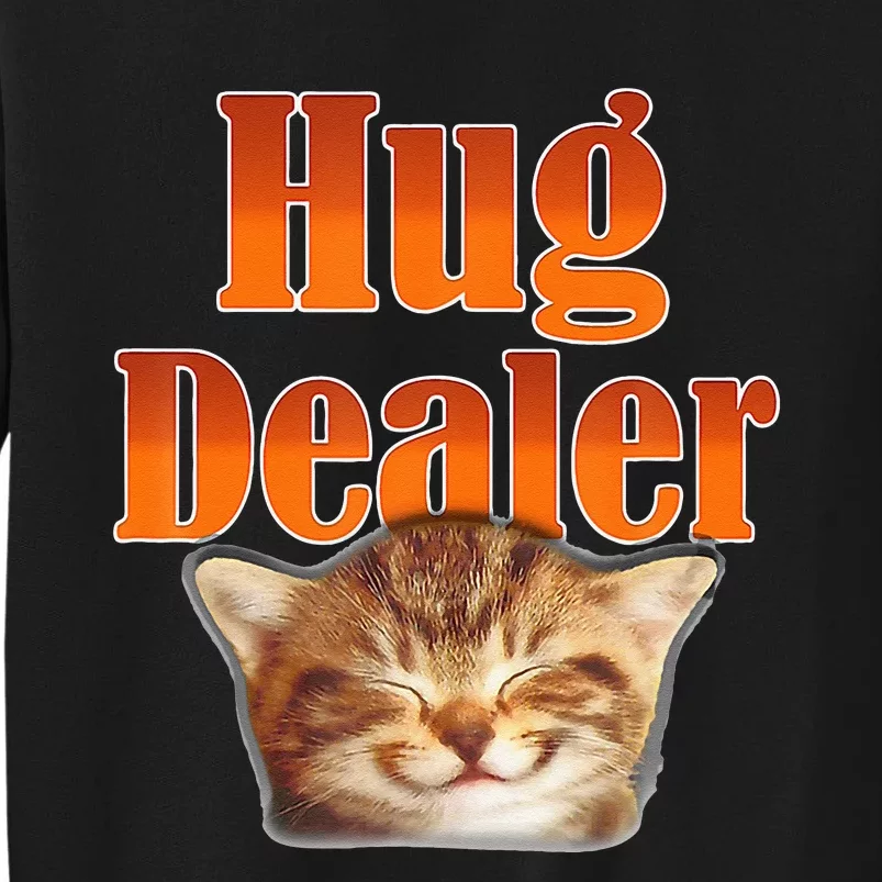 Funny Cat Hug Dealer Cute Kitty For Feline Fans Tall Sweatshirt