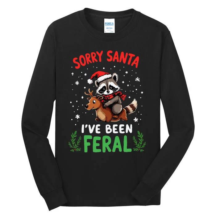 Funny Christmas Holiday Raccoon Sorry Santa IVe Been Feral Tall Long Sleeve T-Shirt