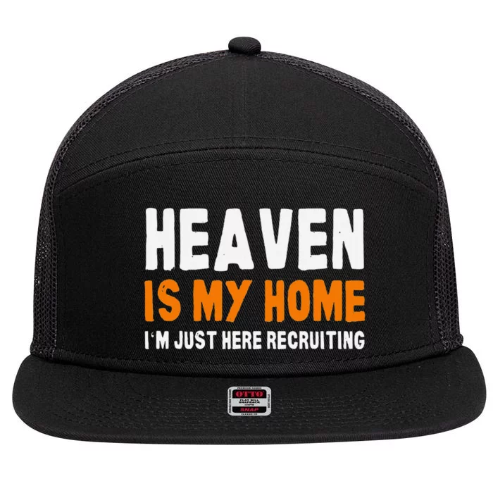 Funny Christian Heaven Is My Home Jesus Believer 7 Panel Mesh Trucker Snapback Hat