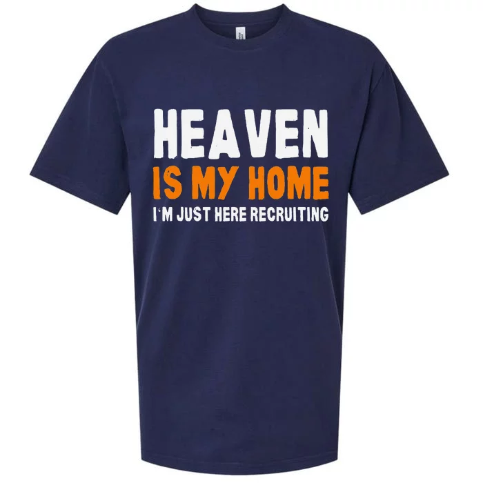 Funny Christian Heaven Is My Home Jesus Believer Sueded Cloud Jersey T-Shirt