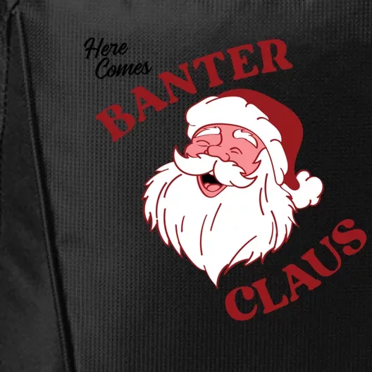 Father Christmas Here Comes Banter Claus Santa Ugly Xmas Cool Gift City Backpack