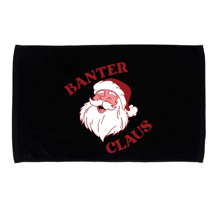 Father Christmas Here Comes Banter Claus Santa Ugly Xmas Cool Gift Microfiber Hand Towel