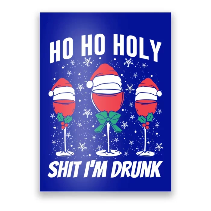 Funny Christmas Ho Ho Holy IM Drunk Gift Poster