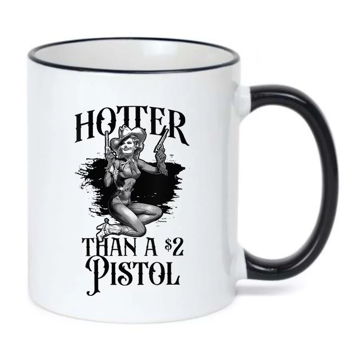 Funny Cowgirl Hotter Than A 2 Dollar Pistol Western Country Black Color Changing Mug