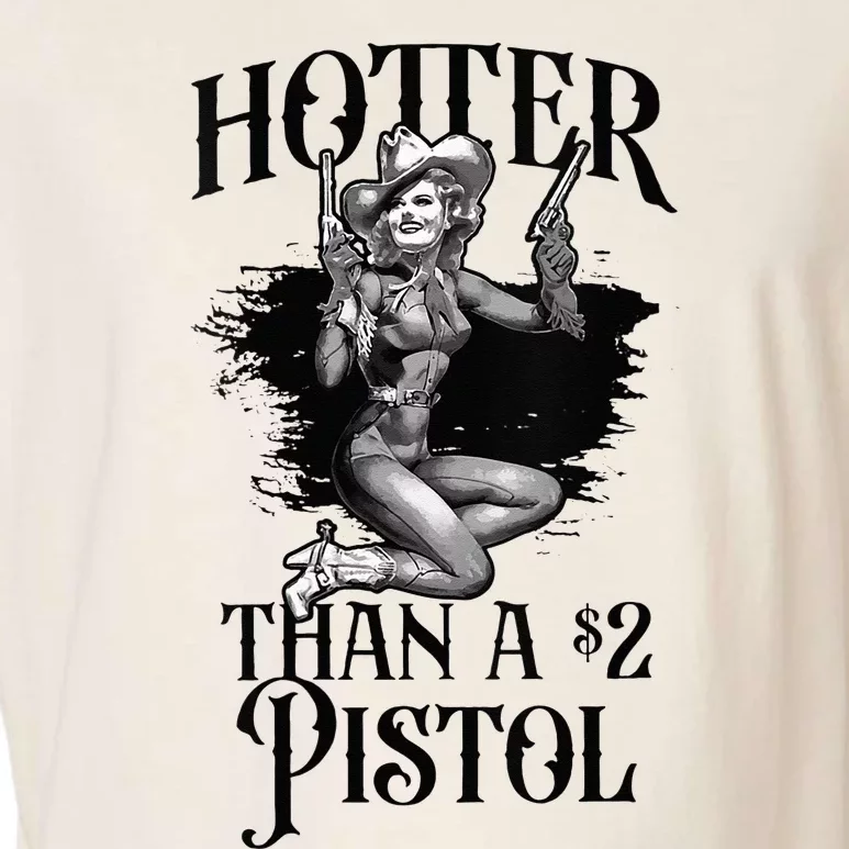 Funny Cowgirl Hotter Than A 2 Dollar Pistol Western Country Garment-Dyed Women's Muscle Tee