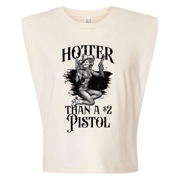 Funny Cowgirl Hotter Than A 2 Dollar Pistol Western Country Garment-Dyed Women's Muscle Tee