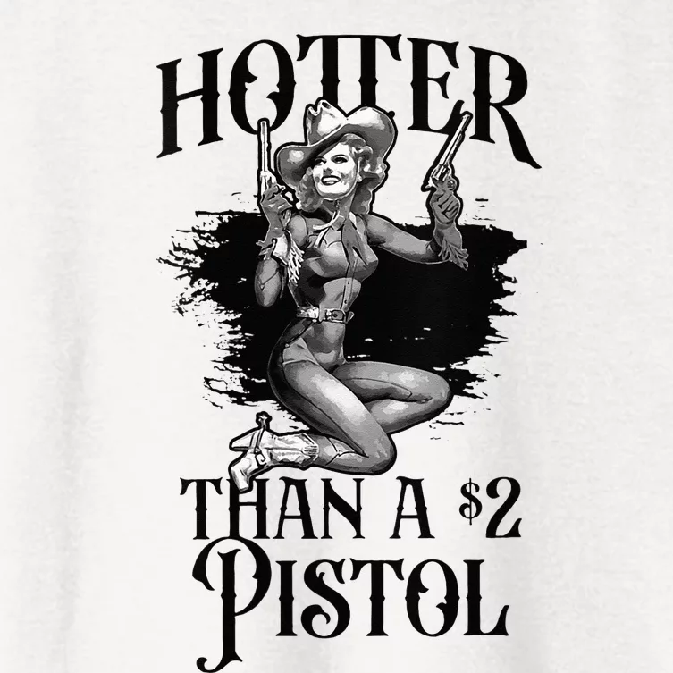 Funny Cowgirl Hotter Than A 2 Dollar Pistol Western Country Women's Crop Top Tee