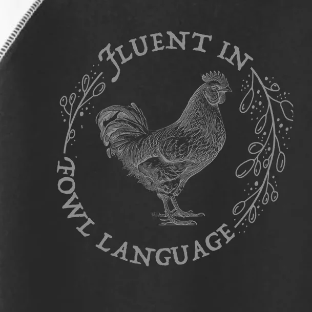 Funny Chicken I’M Fluent In Fowl Language Toddler Fine Jersey T-Shirt