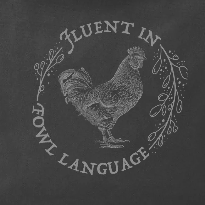 Funny Chicken I’M Fluent In Fowl Language Zip Tote Bag