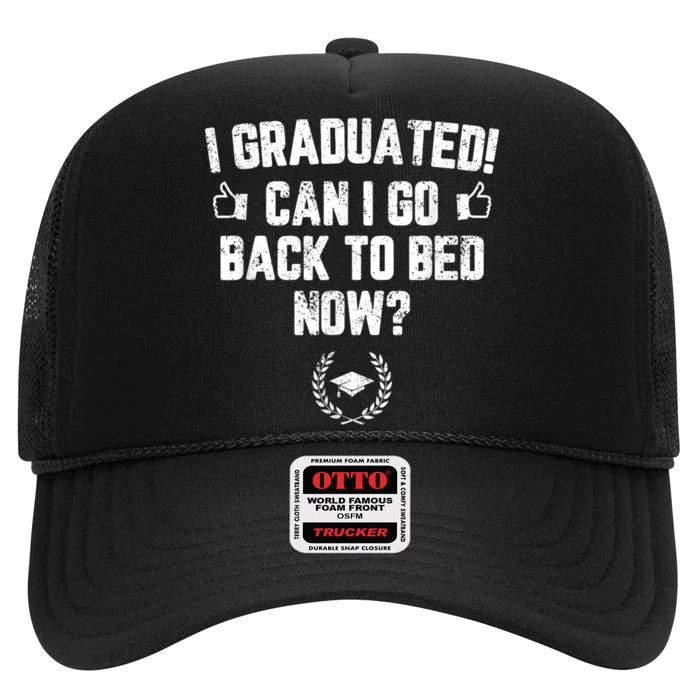 Funny Can I Go Back To Bed, Graduation Gift For Her Him High Crown Mesh Trucker Hat