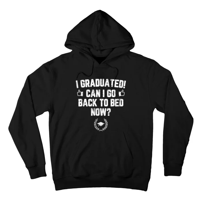 Funny Can I Go Back To Bed, Graduation Gift For Her Him Hoodie