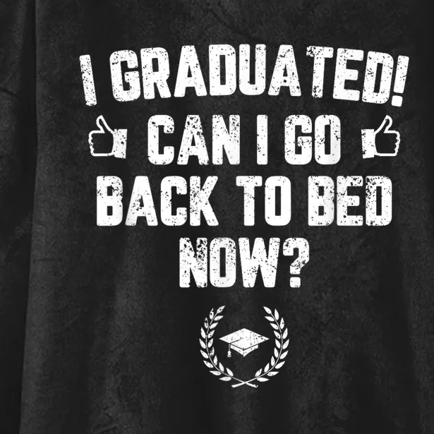 Funny Can I Go Back To Bed, Graduation Gift For Her Him Hooded Wearable Blanket