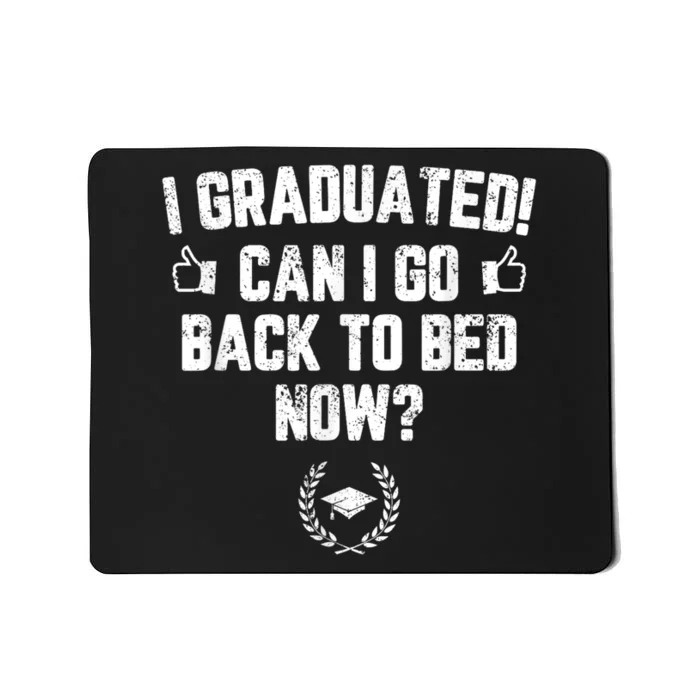 Funny Can I Go Back To Bed, Graduation Gift For Her Him Mousepad