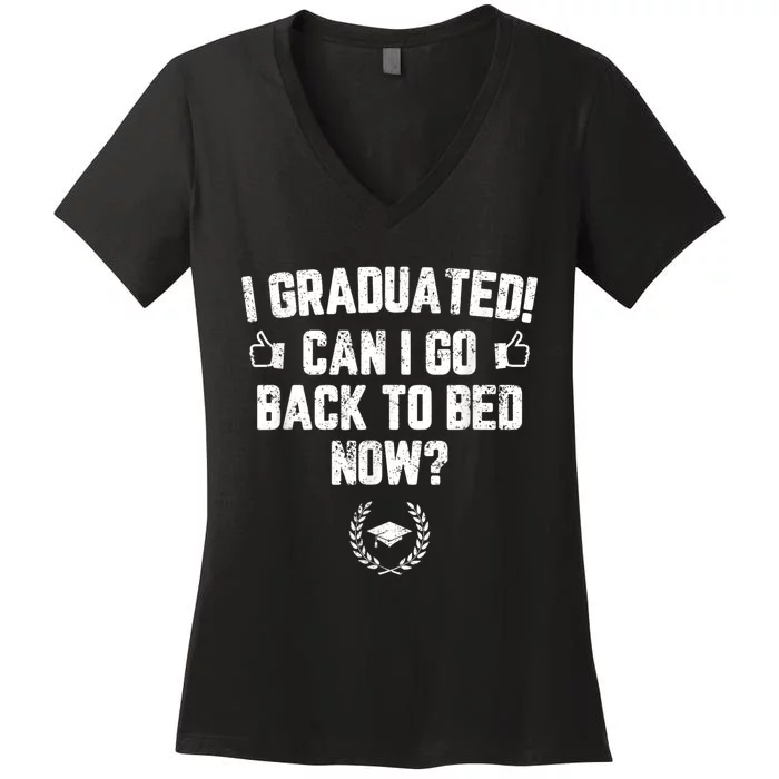 Funny Can I Go Back To Bed, Graduation Gift For Her Him Women's V-Neck T-Shirt