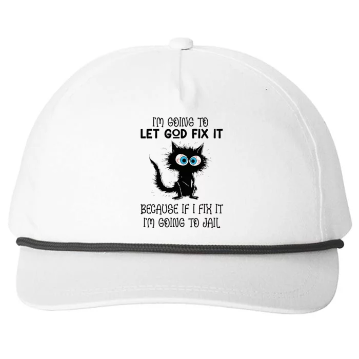 Funny Cat IM Going To Let God Fix It Snapback Five-Panel Rope Hat