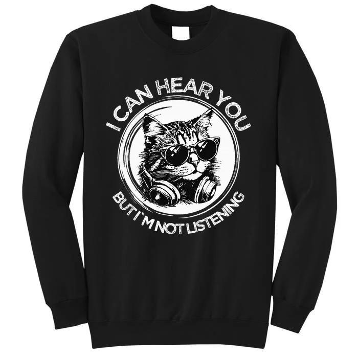 Funny Cat I Can Hear You But i'm Not Listening Black Cat Sweatshirt