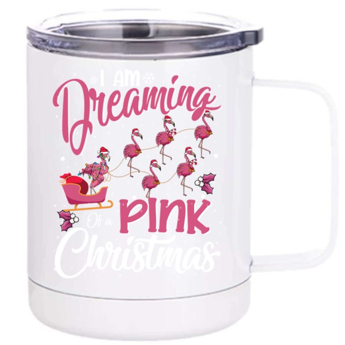 Flamingo Christmas IM Dreaming Of A Pink Christmas Gift Front & Back 12oz Stainless Steel Tumbler Cup