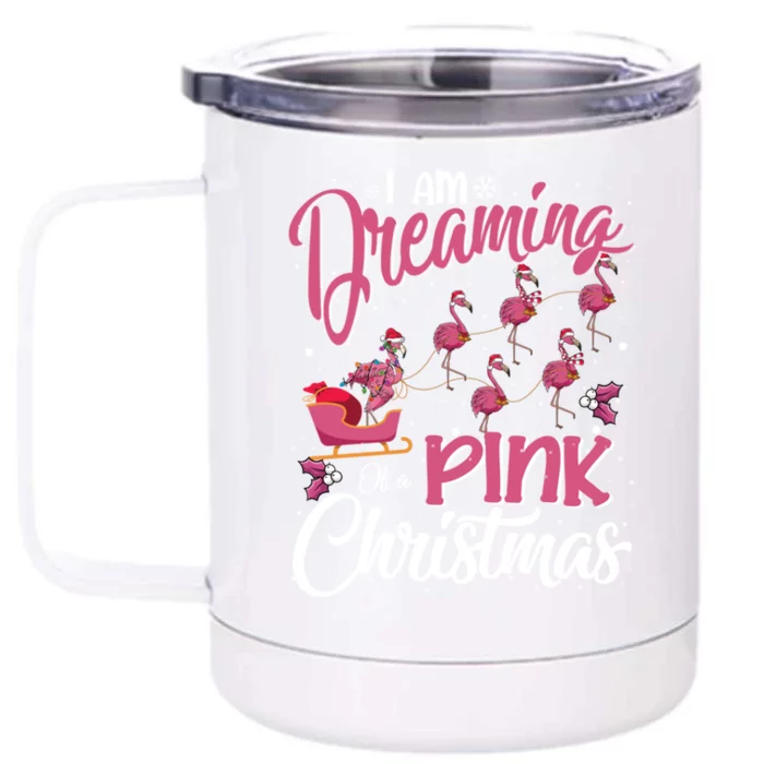 Flamingo Christmas IM Dreaming Of A Pink Christmas Gift Front & Back 12oz Stainless Steel Tumbler Cup