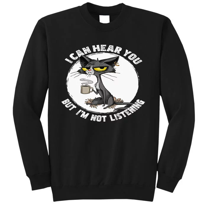 Funny cat I can hear you but I'm listening cat and coffee Tall Sweatshirt