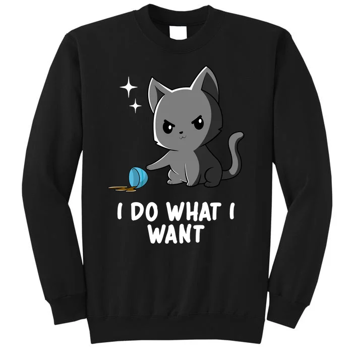 Funny Cat I Do What I Want Tall Sweatshirt