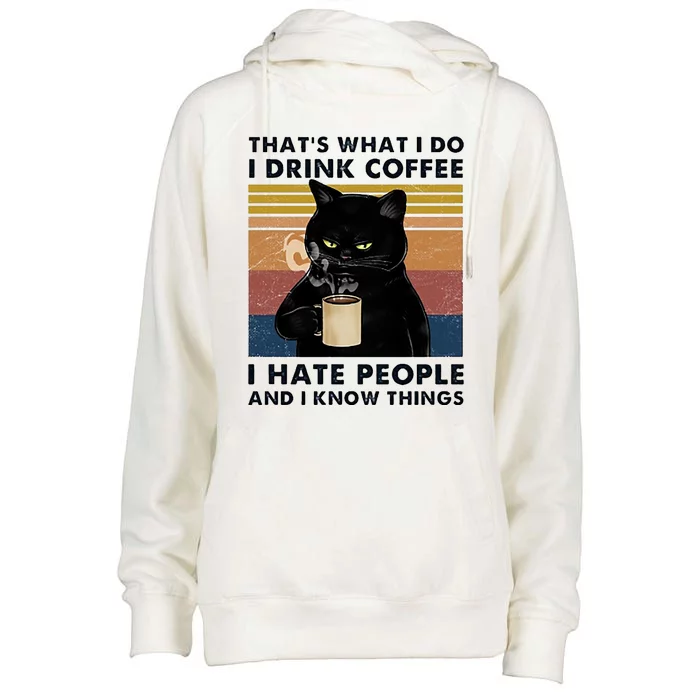 Funny Cat I Coffee Hate People And I Know Things Cat Gift Womens Funnel Neck Pullover Hood