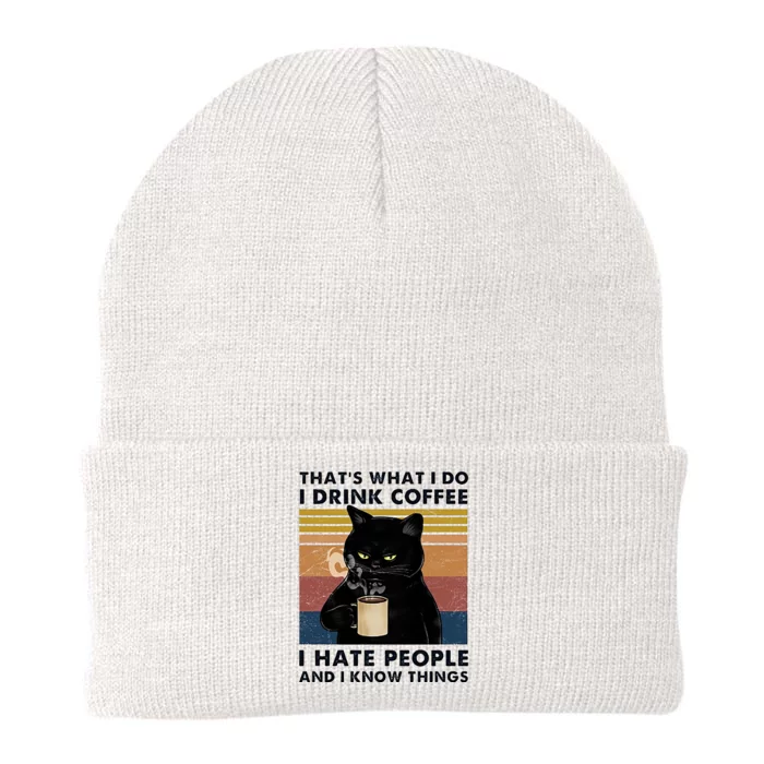 Funny Cat I Coffee Hate People And I Know Things Cat Gift Knit Cap Winter Beanie