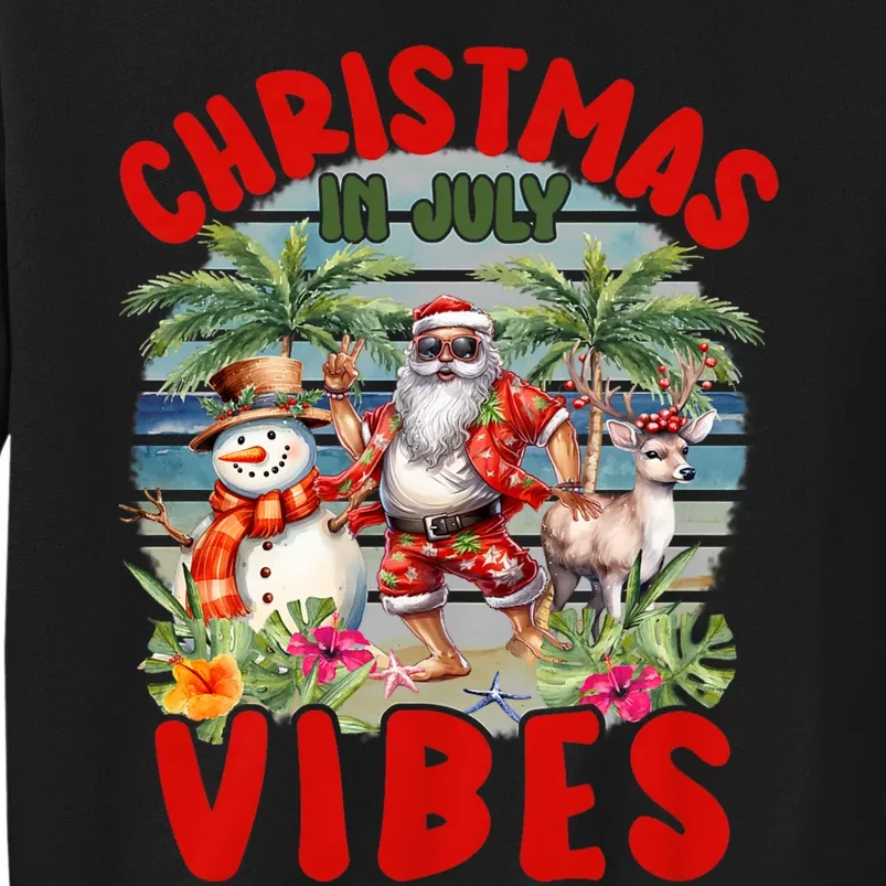 Funny Christmas In July Vibes Santa Claus Snowman Tall Sweatshirt