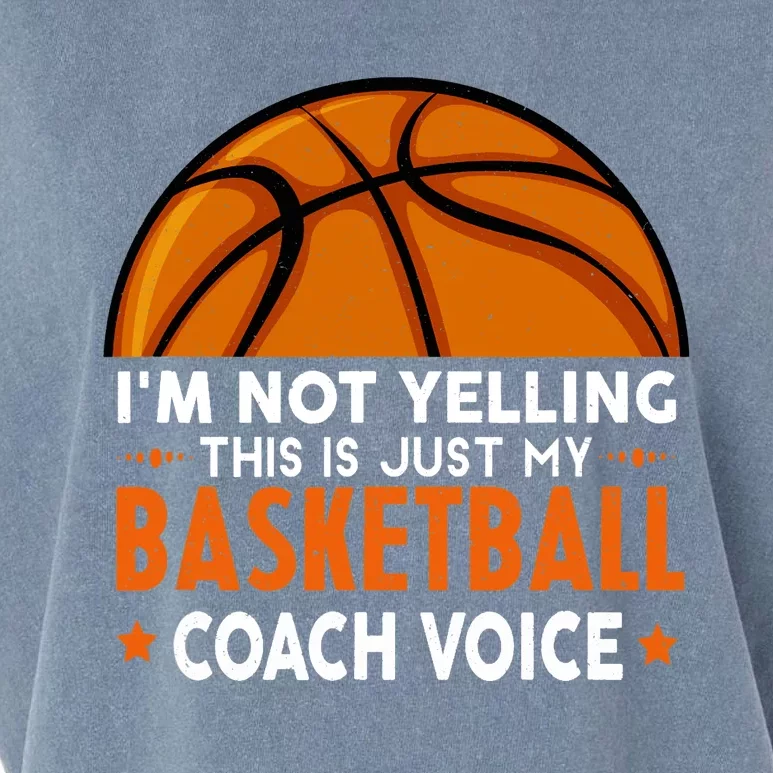 Funny Coach, I'm Not Yelling High School Basketball Coach Garment-Dyed Women's Muscle Tee