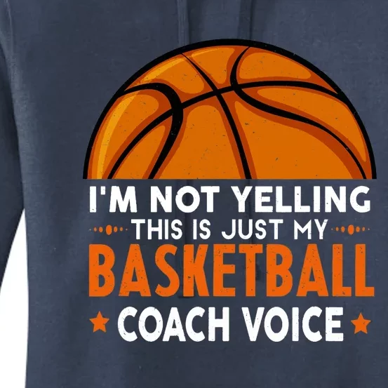 Funny Coach, I'm Not Yelling High School Basketball Coach Women's Pullover Hoodie