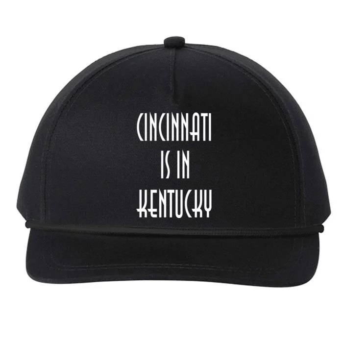 Funny Cincinnati Is In Kentucky Snapback Five-Panel Rope Hat