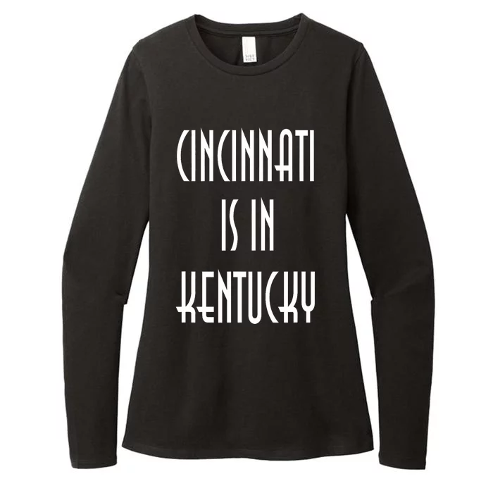 Funny Cincinnati Is In Kentucky Womens CVC Long Sleeve Shirt