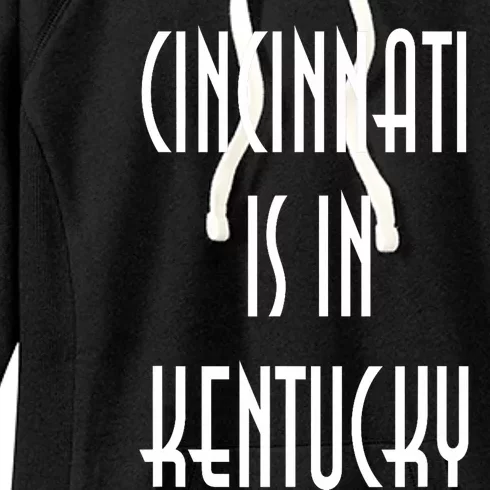 Funny Cincinnati Is In Kentucky Women's Fleece Hoodie