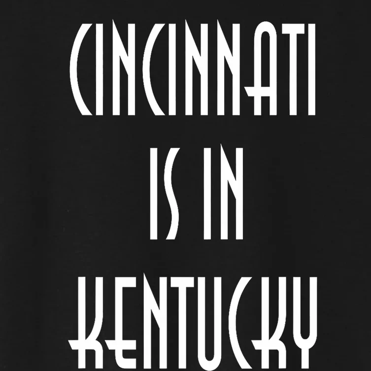 Funny Cincinnati Is In Kentucky Women's Crop Top Tee