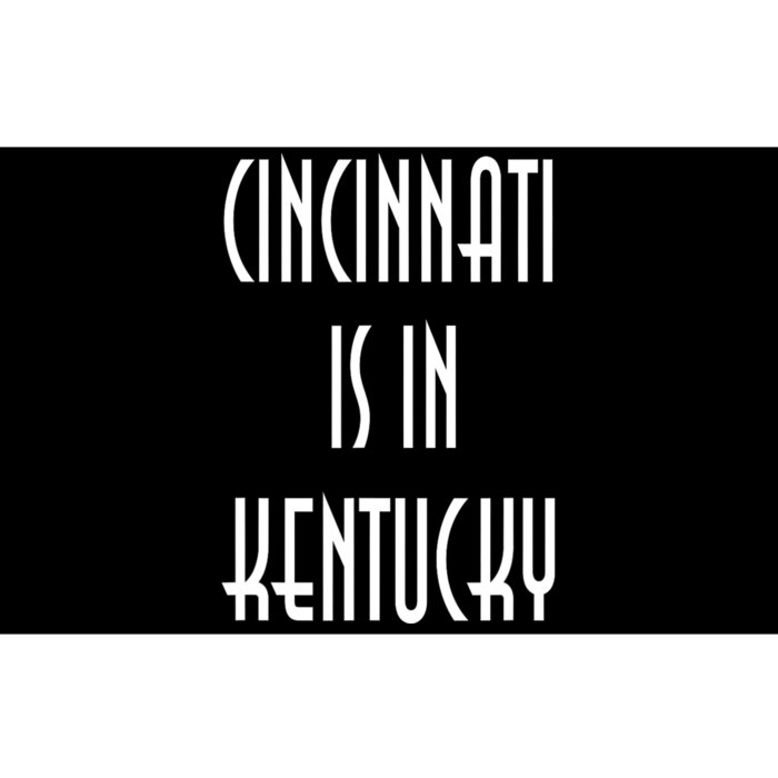 Funny Cincinnati Is In Kentucky Bumper Sticker