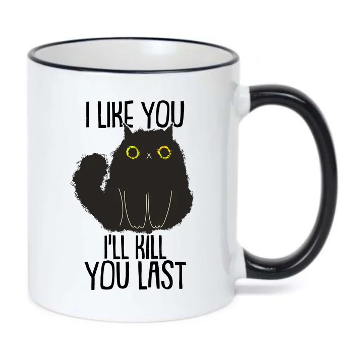 Funny Cat I Like You I'll Kill You Last Black Color Changing Mug