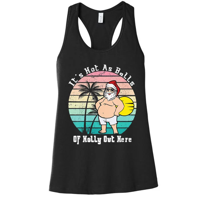 Funny Christmas In July Hot As Balls Santa Summer Party Women's Racerback Tank