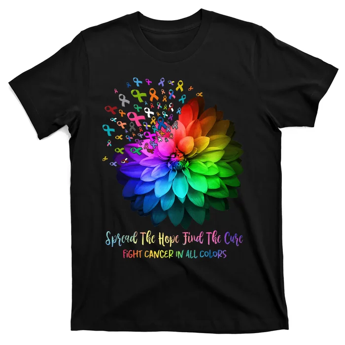 Fight Cancer In All Color Spread The Hope Find a Cure T-Shirt