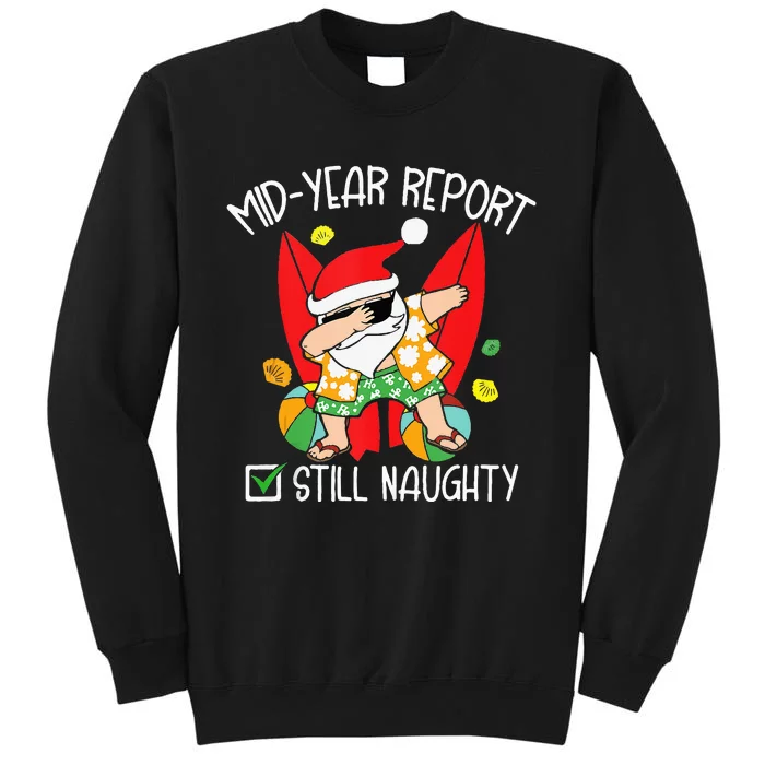 Funny Christmas in July midyear report still naughty Tall Sweatshirt