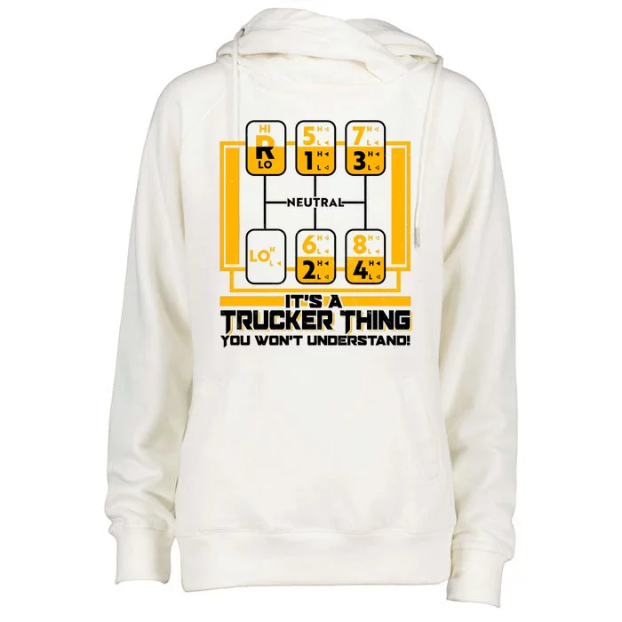 Funny Cool It's A Trucker Thing You Won't Understand 18 Speed Shift Womens Funnel Neck Pullover Hood