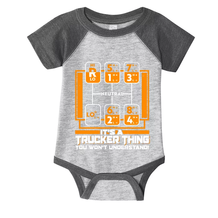 Funny Cool It's A Trucker Thing You Won't Understand 18 Speed Shift Infant Baby Jersey Bodysuit