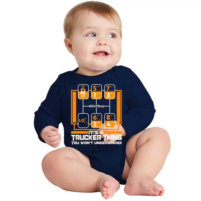 Funny Cool It's A Trucker Thing You Won't Understand 18 Speed Shift Baby Long Sleeve Bodysuit