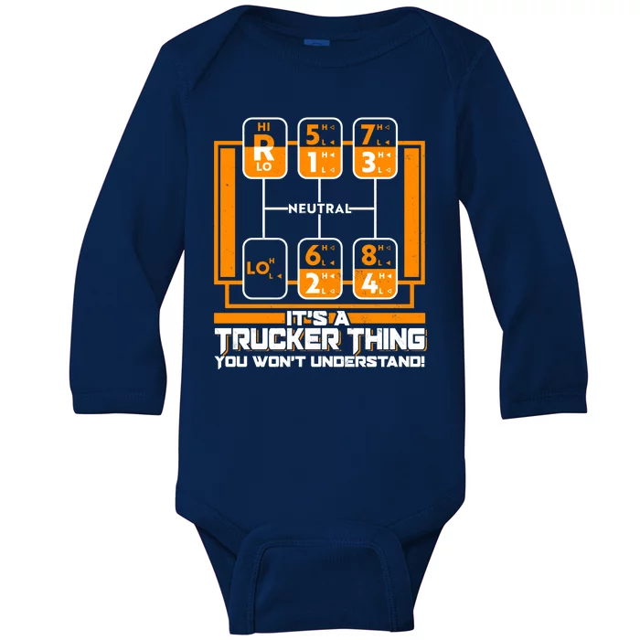 Funny Cool It's A Trucker Thing You Won't Understand 18 Speed Shift Baby Long Sleeve Bodysuit